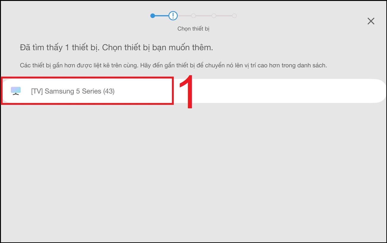 Hệ thống sẽ quét và hiển thị tên tivi đang ở gần > Bạn chọn tên tivi nhà bạn.