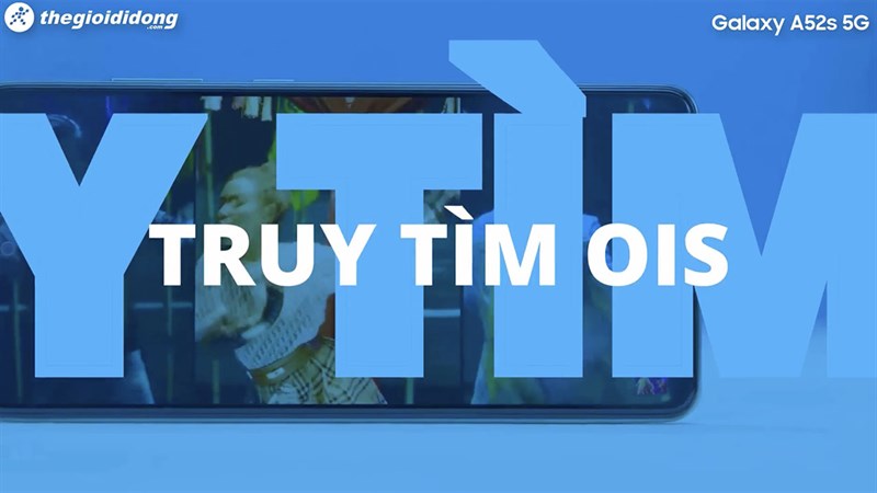 Sắp có cuộc thi Truy tìm OIS - Galaxy A52s 5G Contest, tham gia nhé!