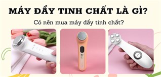 Máy đẩy tinh chất là gì? Có nên mua máy đẩy tinh chất không?
