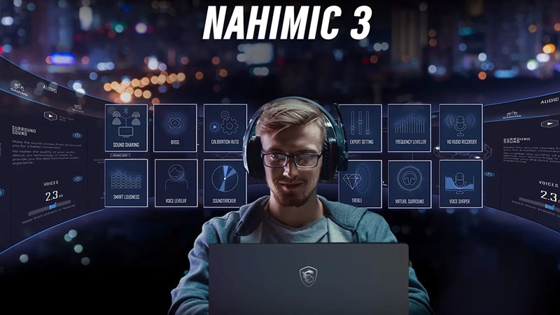 chế độ âm thanh Nahimic mới mang lại âm thanh vòm 3D