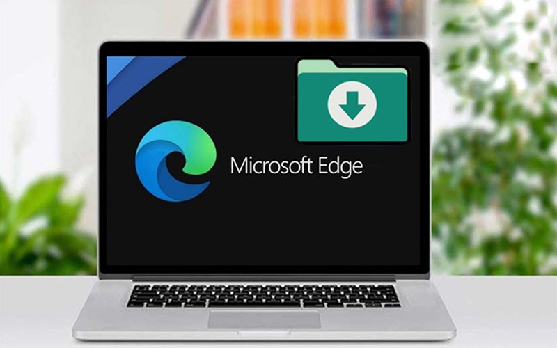 Cách thay đổi vị trí lưu tệp tải xuống trên Microsoft Edge