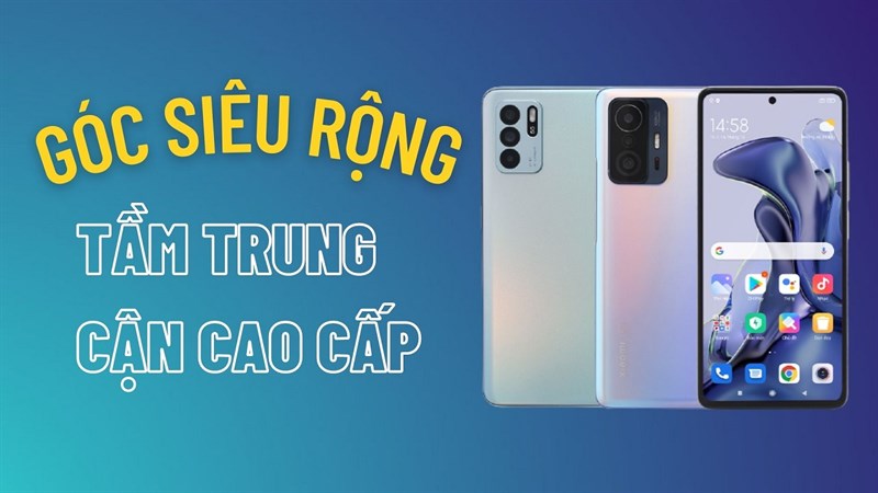 Camera góc siêu rộng là gì? TOP điện thoại có camera góc siêu rộng