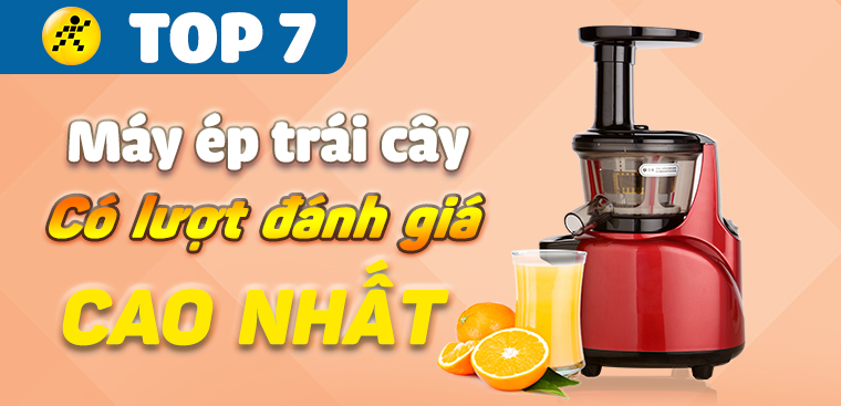 Top 7 Máy ép trái cây có lượt đánh giá cao nhất Điện máy XANH