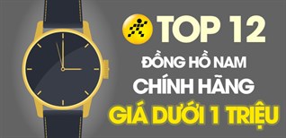 Top 12 mẫu đồng hồ nam giá dưới 1 triệu chính hãng, chất lượng cực tốt