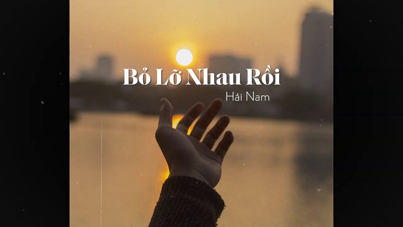 Bỏ Lỡ Nhau Rồi (Lofi Version) - Hải Nam, Freak D