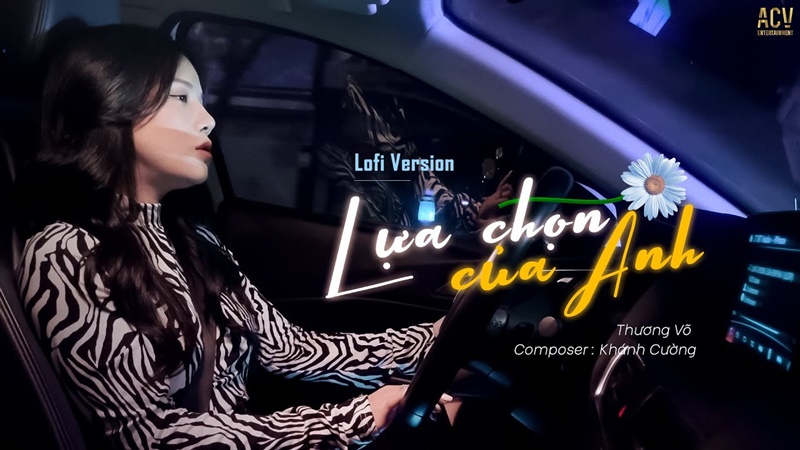 Lựa Chọn Của Anh (Lofi Version) - Thương Võ, Vux