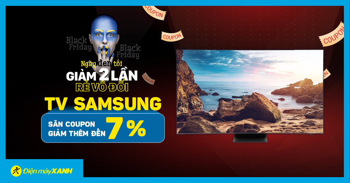 Black Friday mua online tivi Samsung giảm thêm ưu đãi đến 7%
