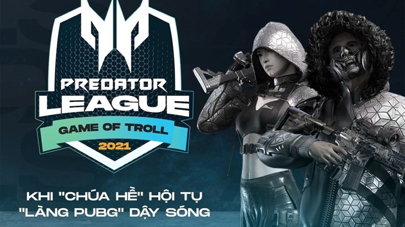 Acer thông báo giải đấu Predator League 2021 khởi tranh với chủ đề ‘Game of Troll’ vào tháng 12