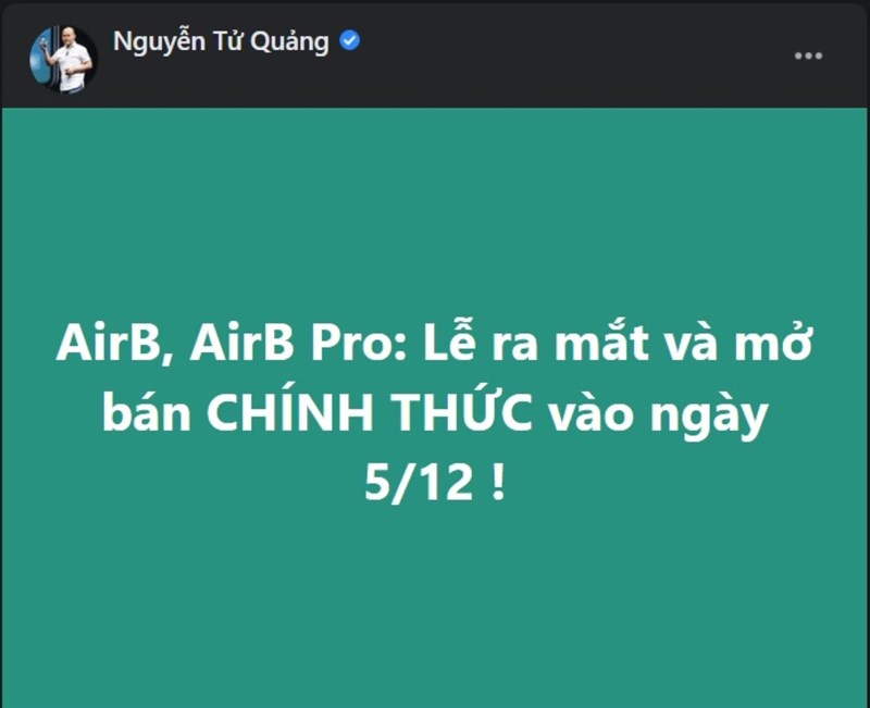CEO Nguyễn Tử Quảng xác nhận ngày mở bán chính thức AirB và AirB Pro
