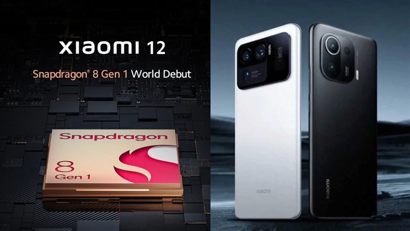 Xiaomi 12 được xác nhận sẽ sử dụng Snapdragon 8 Gen 1
