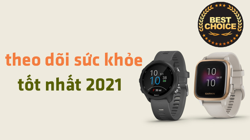 Đồng hồ theo dõi sức khỏe tốt nhất 2021