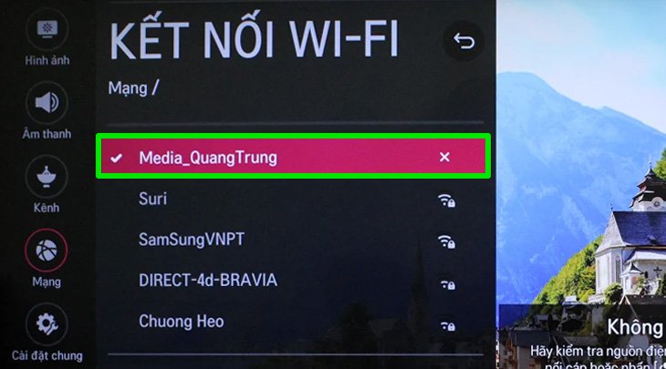 Tên Wi-Fi nhà bạn xuất hiện trên tivi LG là bạn đã kết nối thành công rồi đấy!
