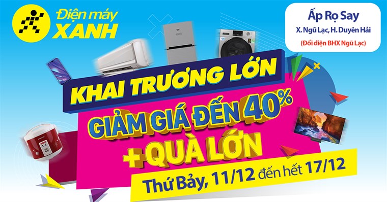 Khai trương Siêu thị Điện máy XANH Ngũ Lạc, Duyên Hải, Trà Vinh