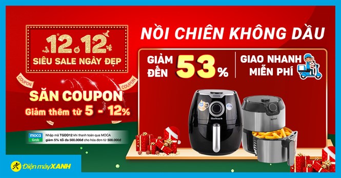 12.12 Siêu sale ngày đẹp: Nồi chiên dầu chốt năm sale 53%, săn coupon giảm thêm đến 12%, giao nhanh miễn phí