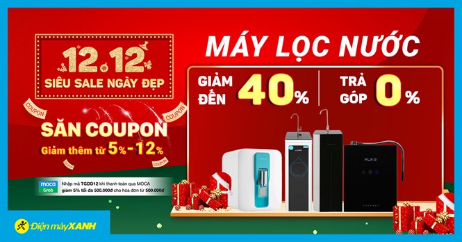 12.12 - Máy lọc nước sale to cuối năm đến 40%, trả chậm 0% lãi suất, giao nhanh miễn phí
