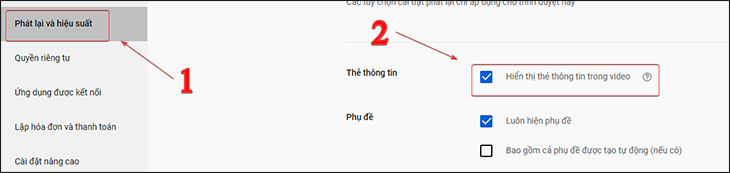 Bạn hãy chọn mục Phát lại và hiệu suất rồi bỏ dấu tích tại ô Hiển thị thẻ thông tin trong video.