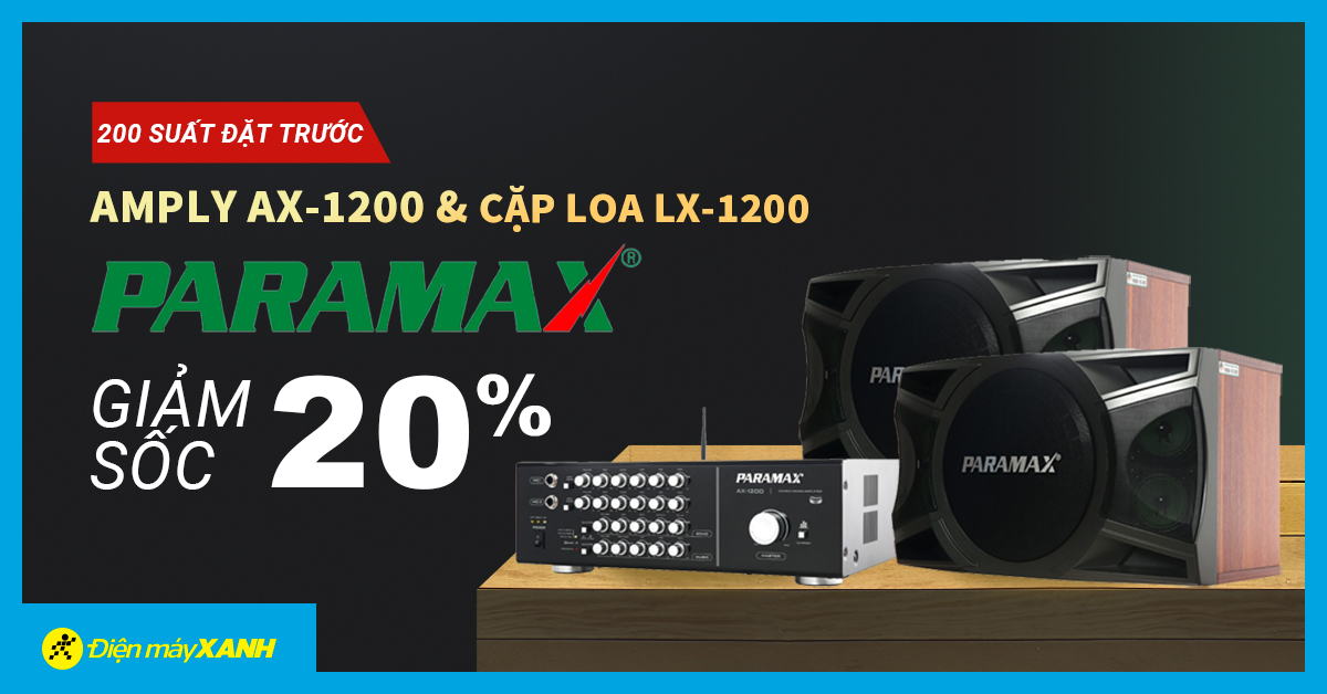 200 suất đặt trước Dàn Amply Karaoke Paramax AX-1200 và Loa LX-1200 giảm SỐC 20% 200 suất đặt trước Dàn Amply Karaoke Paramax AX-1200 và Loa LX-1200 giảm SỐC 20%