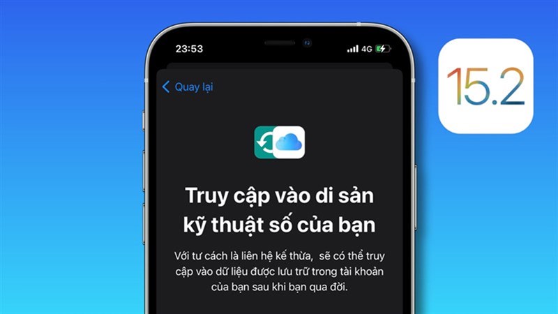 Thừa kế di sản kỹ thuật số iOS 15.2