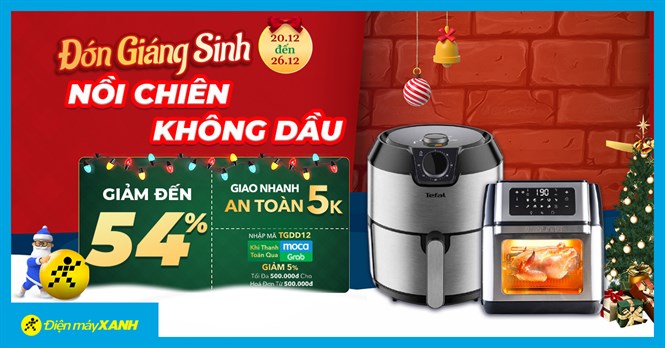 Top 5 Nồi chiên không dầu giảm cực HOT, đón Giáng Sinh nhận thêm voucher cực hấp dẫn