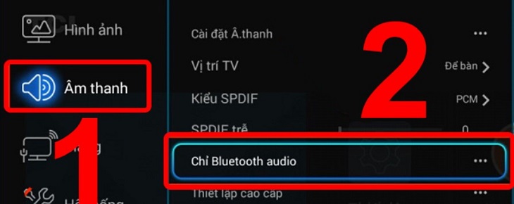 Chọn mục Âm thanh > Chọn Chỉ Bluetooth audio.