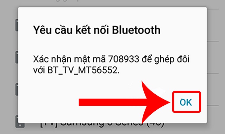 bật Bluetooth sau đó chọn tivi mà bạn muốn kết nối > Nhấn chọn OK.
