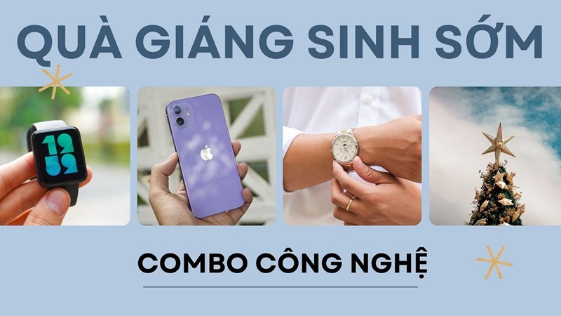Chọn đồ công nghệ làm quà giáng sinh, mua gì từ chương trình khuyến mãi của Trung Tâm Bảo Hành?