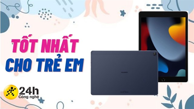 TOP 5 máy tính bảng tốt nhất cho trẻ em với ưu điểm là màn hình lớn, pin trâu cho bé thỏa sức học tập và khám phá thế giới TOP 5 máy tính bảng tốt nhất cho trẻ em với ưu điểm là màn hình lớn, pin trâu cho bé thỏa sức học tập và khám phá thế giới