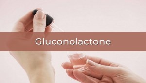 Gluconolactone - hoạt chất tẩy tế bào chết cho da nhạy cảm