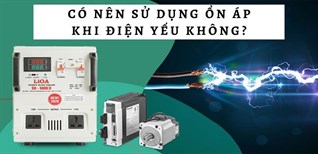 Có nên sử dụng ổn áp khi điện yếu không?