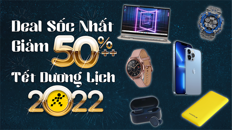 Deal giảm ngon nhất Tết Dương lịch 2022