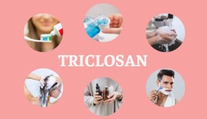 Thực hư về những tác hại của Triclosan trong sản phẩm dưỡng da