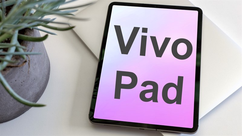Máy tính bảng Vivo Pad dùng chip hàng đầu của Qualcomm lộ thời điểm ra mắt cùng dung lượng pin khủng