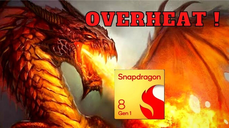 Chip Snapdragon 8 Gen 1 gặp vấn đề về nhiệt độ và hiệu suất Chip Snapdragon 8 Gen 1 gặp vấn đề về nhiệt độ và hiệu suất