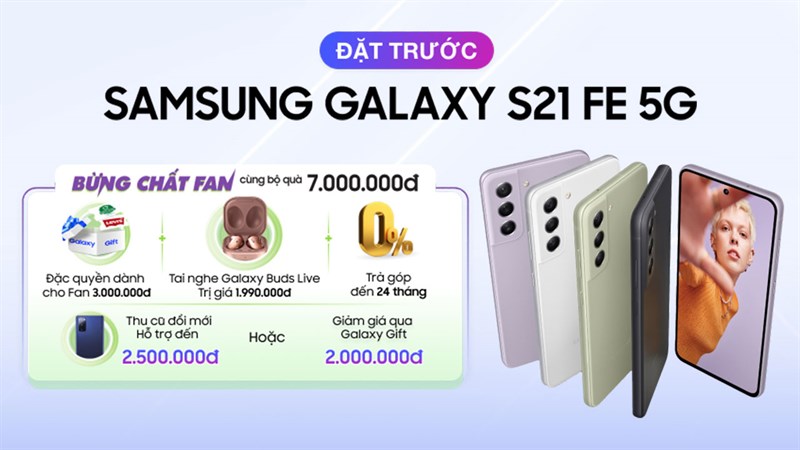 Đặt trước Galaxy S21 FE 5G: nhận Galaxy Buds Live, ưu đãi 3 triệu đồng