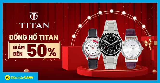 Top 10 Đồng hồ Titan giá tốt, thiết kế đẹp, giảm SỐC đến 50%, mua ngay chơi Tết!