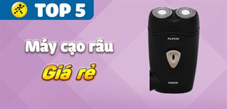 Top 5 máy cạo râu giá rẻ dưới 500 nghìn, siêu HOT tại Điện máy XANH