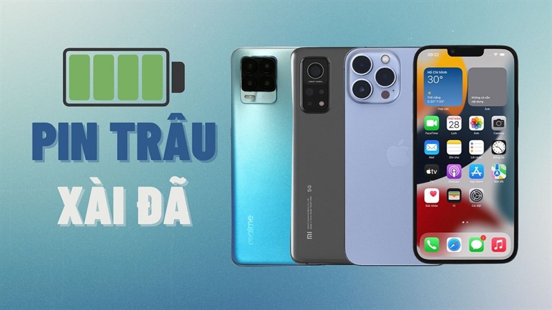 Bật mí TOP 10 điện thoại sở hữu pin tốt nhất 2021, bất ngờ với sự xuất hiện của siêu phẩm iPhone 13 Pro Max trong danh sách