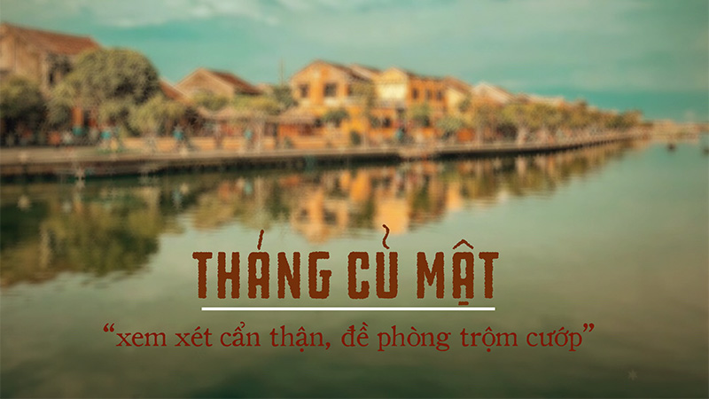 Tháng Củ Mật là tháng phải kiểm soát cẩn thận, đề phòng trộm cướp