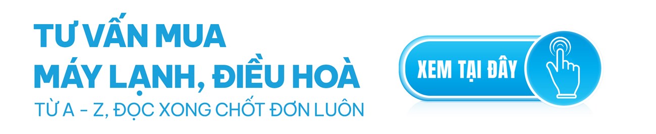 Tư vấn mua máy lạnh