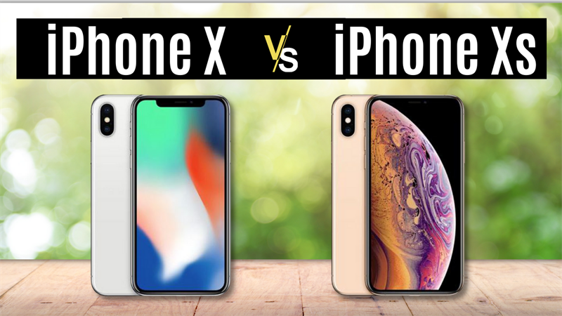 So sánh iPhone X và iPhone Xs