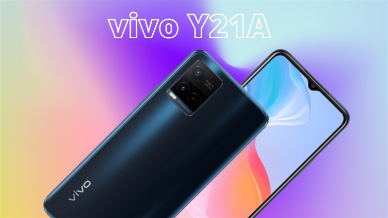 Vivo ra mắt thêm một mẫu điện thoại giá rẻ có tên Vivo Y21A, sở hữu màn hình giọt nước lớn, camera kép và pin 5.000 mAh
