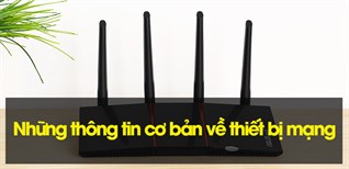 Những thông tin cơ bản về thiết bị mạng