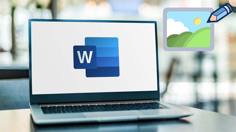 Cách chỉnh sửa ảnh trong Word