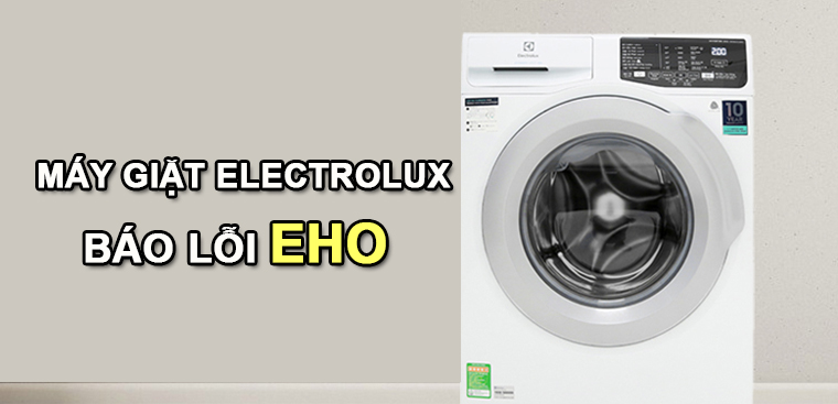 EHO là lỗi gì trên máy giặt Electrolux?
