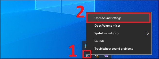 Bước 1: Tại góc phải của màn hình Windows, bạn nhấn chuột phải vào biểu tượng Loa > Chọn Open Sound Settings