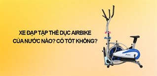 Xe đạp tập thể dục AirBike của nước nào? Có tốt không?