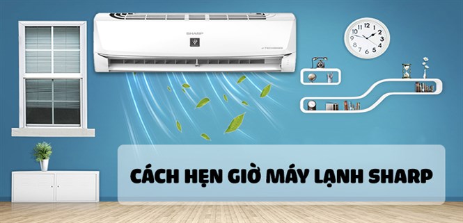 Hướng dẫn cách hẹn giờ máy lạnh Sharp cho người mới