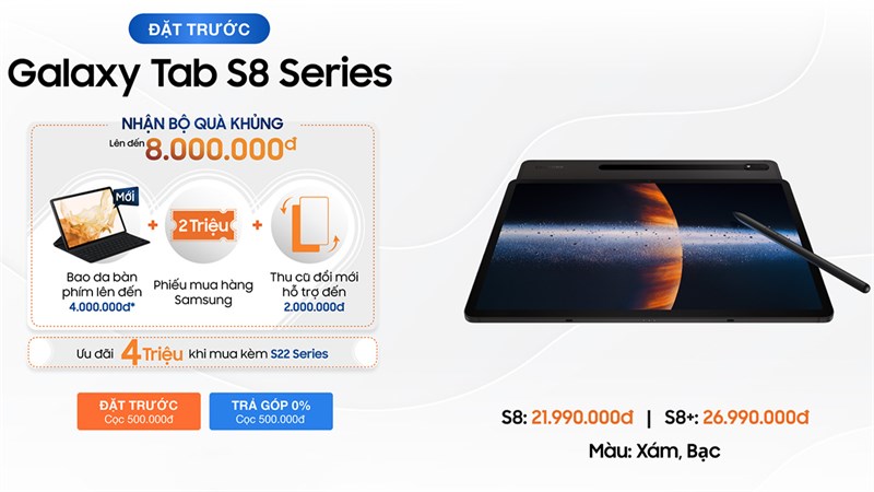 Đặt trước Galaxy Tab S8 và Galaxy Tab S8+, nhận ưu đãi khủng 12 triệu