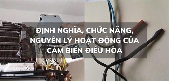 Định nghĩa, chức năng và nguyên lý hoạt động của cảm biến điều hòa