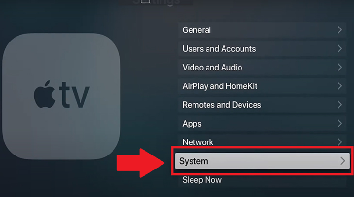 Hướng dẫn 2 cách reset, khôi phục cài đặt gốc cho Apple TV bằng remote và máy tính > Tại menu Settings, bạn nhấp chọn System (Hệ thống).